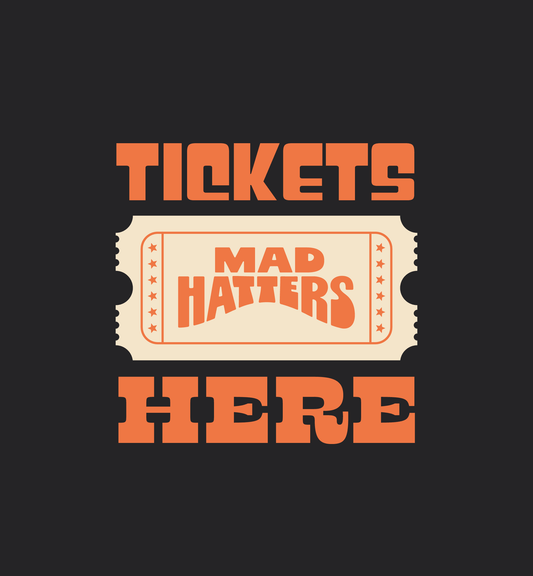 Mad Hatters 2025 Tickets